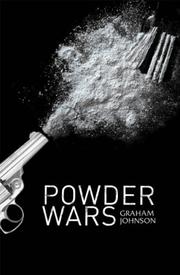 Powder wars : the supergrass who brought down Britain's biggest drug dealers