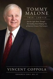 Cover of: Tommy Malone, Trial Lawyer: And the Light Shone Through...The Guiding Hand Shaping One of America's Greatest Trial Lawyers