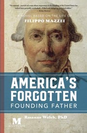 Cover of: America's Forgotten Founding Father: A Novel Based on the Life of Filippo Mazzei