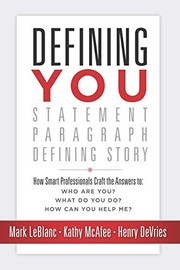 Cover of: Defining You : How Smart Professionals Craft the Answers to: Who Are You? What Do You Do? How Can You Help Me?