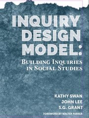 Cover of: Inquiry Design Model: Building Inquiries in Social Studies