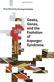 Cover of: Geeks, Genes, and the Evolution of Asperger Syndrome
