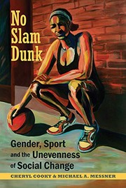 No Slam Dunk by Cheryl Cooky, Michael A. Messner