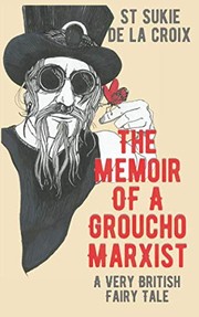 Cover of: The Memoir of a Groucho Marxist: A Very British Fairy Tale