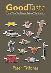 Cover of: Good taste: how what you choose defines who you are
