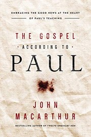 Cover of: The Gospel According to Paul: Embracing the Good News at the Heart of Paul's Teachings