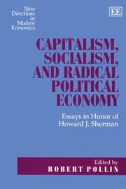 Cover of: Capitalism, Socialism, and Radical Political Economy: Essays in Honor of Howard J. Sherman (New Directions in Modern Economics series)