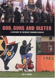 Cover of: God Guns and Ulster: A History of Loyalist Paramilitaries