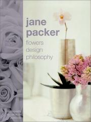 Cover of: Jane Packer: Flowers * Design * Philosophy