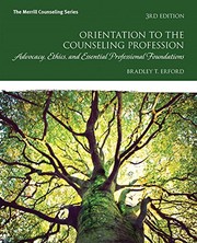 Orientation to the counseling profession by Bradley T. Erford