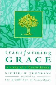 Transforming grace : a study of 2 Corinthians