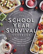 Cover of: The School Year Survival Cookbook by Laura Keogh, Ceri Marsh