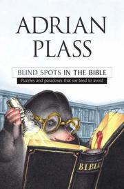 Blind spots in the Bible : puzzles and paradoxes that we tend to avoid