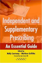 Cover of: Independent and supplementary prescribing: an essential guide