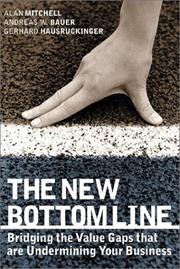Cover of: The New Bottom Line: Bridging the Value Gaps that are Undermining Your Business