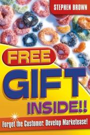 Free gift inside! : forget the customer : develop marketease