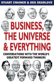 Business, the universe and everything : conversations with the world's greatest management thinkers
