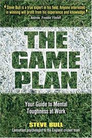 The game plan : your guide to mental toughness at work