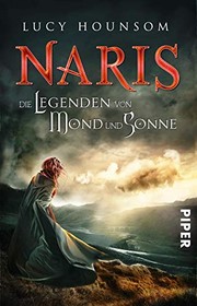 Cover of: Naris 01: Die Legenden von Mond und Sonne