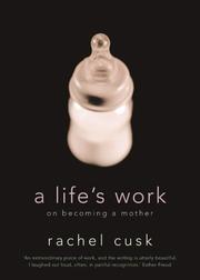 A life's work : on becoming a mother