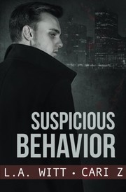 Cover of: Suspicious Behavior by L.A. Witt, Cari Z