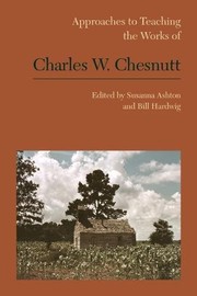 Cover of: Approaches to Teaching the Works of Charles W. Chesnutt