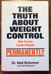 Cover of: The truth about weight control: how to lose weight permanently