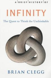 A brief history of infinity : the quest to think the unthinkable