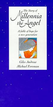 The story of Millennia the angel : a fable of hope for a new generation