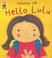 Cover of: Hello Lulu (Little Orchard Storybook)