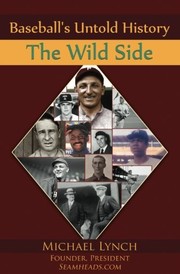Cover of: Baseball's Untold History: The Wild Side