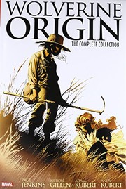 Cover of: Wolverine: Origin - The Complete Collection