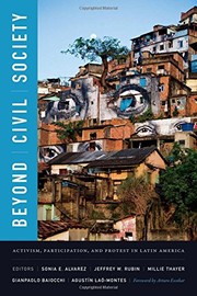 Cover of: Beyond Civil Society: Activism, Participation, and Protest in Latin America