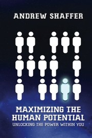 Cover of: Maximizing the Human Potential: Unlocking The Power Within You