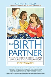Cover of: The Birth Partner, 4th Edition, Completely Revised and Updated: A Complete Guide to Childbirth for Dads, Doulas, and Other Labor Companions