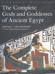 Cover of: The Complete Gods and Goddesses of Ancient Egypt