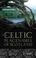 Cover of: The history of the Celtic place-names of Scotland