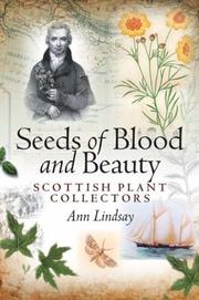 Seeds of blood and beauty : Scottish plant explorers