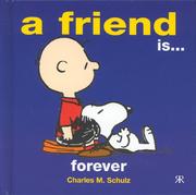 A friend is - forever