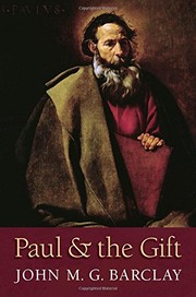Paul and the Gift by John M. G. Barclay