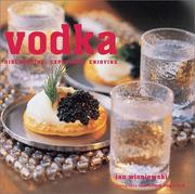 Cover of: Vodka: Discovering, Exploring, Enjoying