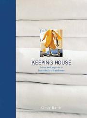 Keeping house : hints and tips for a beautifully clean home