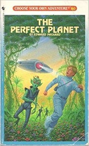 Choose Your Own Adventure - The Perfect Planet by Edward Packard