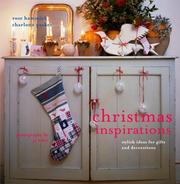 Christmas inspirations : stylish ideas for gifts and decorations