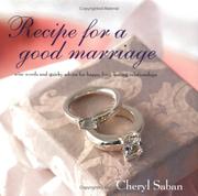 Cover of: Recipe For A Good Marriage: Wise Words and Quirky Advice For Happy, Long-Lasting Relationships