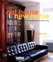 Cover of: Old house new home: stylish modern living in a period setting