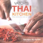 Vatch's Thai kitchen : Thai dishes to cook at home