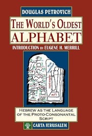 The World's Oldest Alphabet by Douglas Petrovich