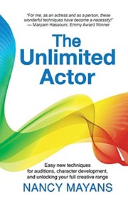 Cover of: The Unlimited Actor: Easy New Techniques for Auditions, Character Development, and Unlocking Your Full Creative Range