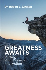 Cover of: Greatness Awaits: Putting Your Dreams into Action